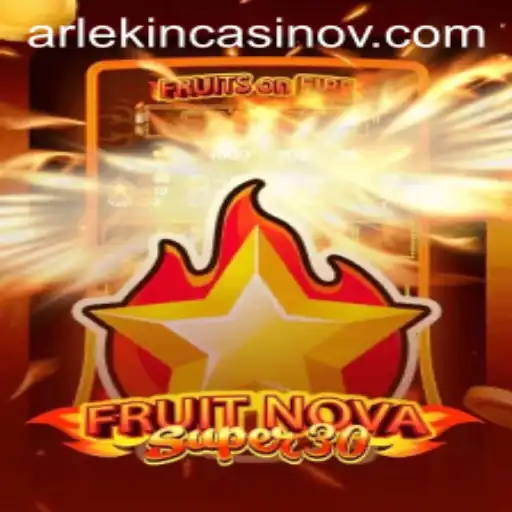 Exploring the Thrills of FruitrNovaSupe30 and the 529 Bet Strategy